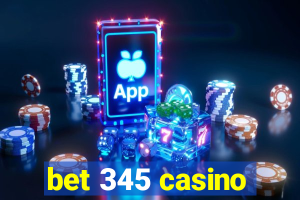 bet 345 casino